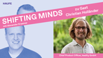 Shifting Minds #17 mit Christian Holländer